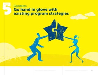 Why Contests Improve Philanthropy 	knightfoundation.org  #opencontests	 12 
lesson
Contests
Go hand in glove with
existing...