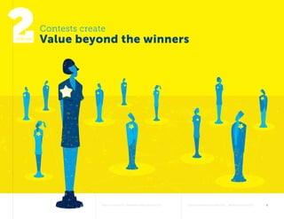 Why Contests Improve Philanthropy 	knightfoundation.org  #opencontests	 6 
lesson
Contests create
Value beyond the winners
 