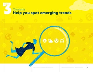 Why Contests Improve Philanthropy 	knightfoundation.org  #opencontests	 8 
lesson
Contests
Help you spot emerging trends
 