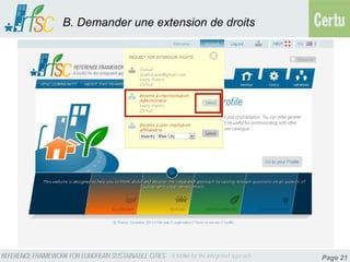 B. Demander une extension de droits




                                      Page 21
 