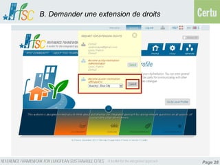 B. Demander une extension de droits




                                      Page 28
 