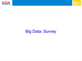 27
Big Data: Survey
 
