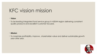 Kfc Vision Kfc company (1).pptx explain the details of the company | PPTX