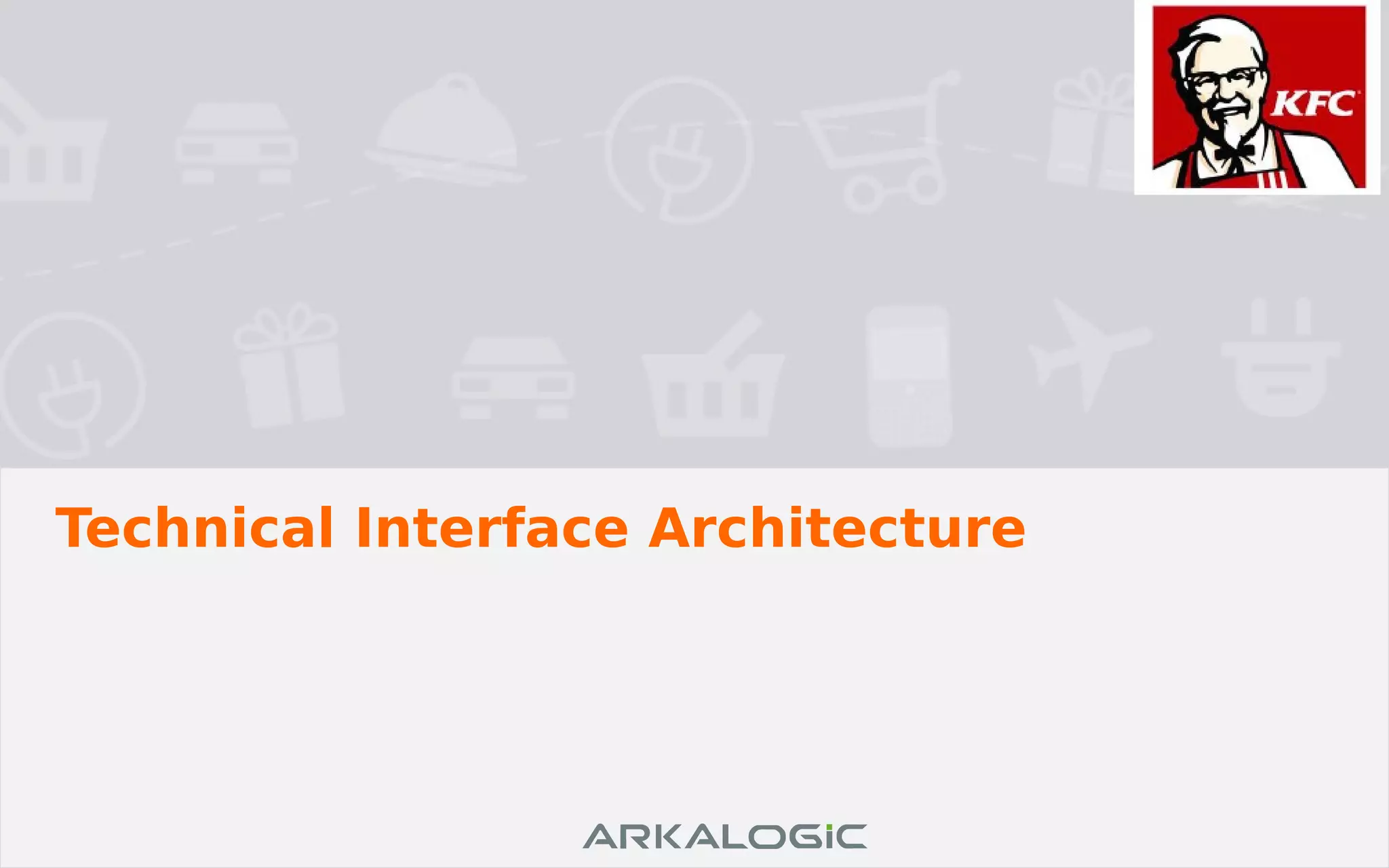 Technical Interface Architecture
 