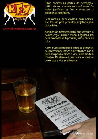 Foto: Cleidione Moraes
 