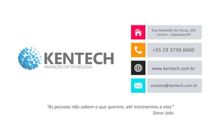 “As pessoas não sabem o que querem, até mostrarmos a elas”
Steve Jobs
 