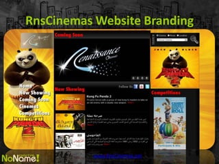 RnsCinemas Website Branding




          www.RnsCinemas.net
 