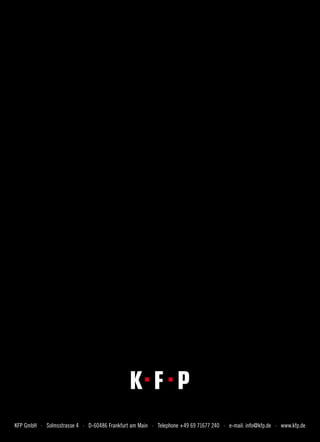 KFP GmbH · Solmsstrasse 4 · D-60486 Frankfurt am Main · telephone +49 69 71677 240 · e-mail: info@kfp.de · www.kfp.de
 