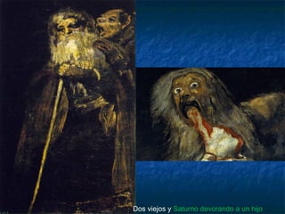 Dos viejos y Saturno devorando a un hijo
 