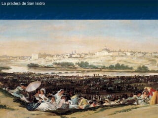 La pradera de San Isidro
 
