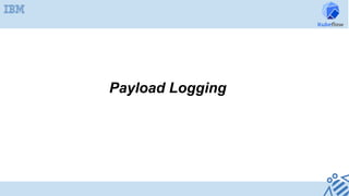Payload Logging
 