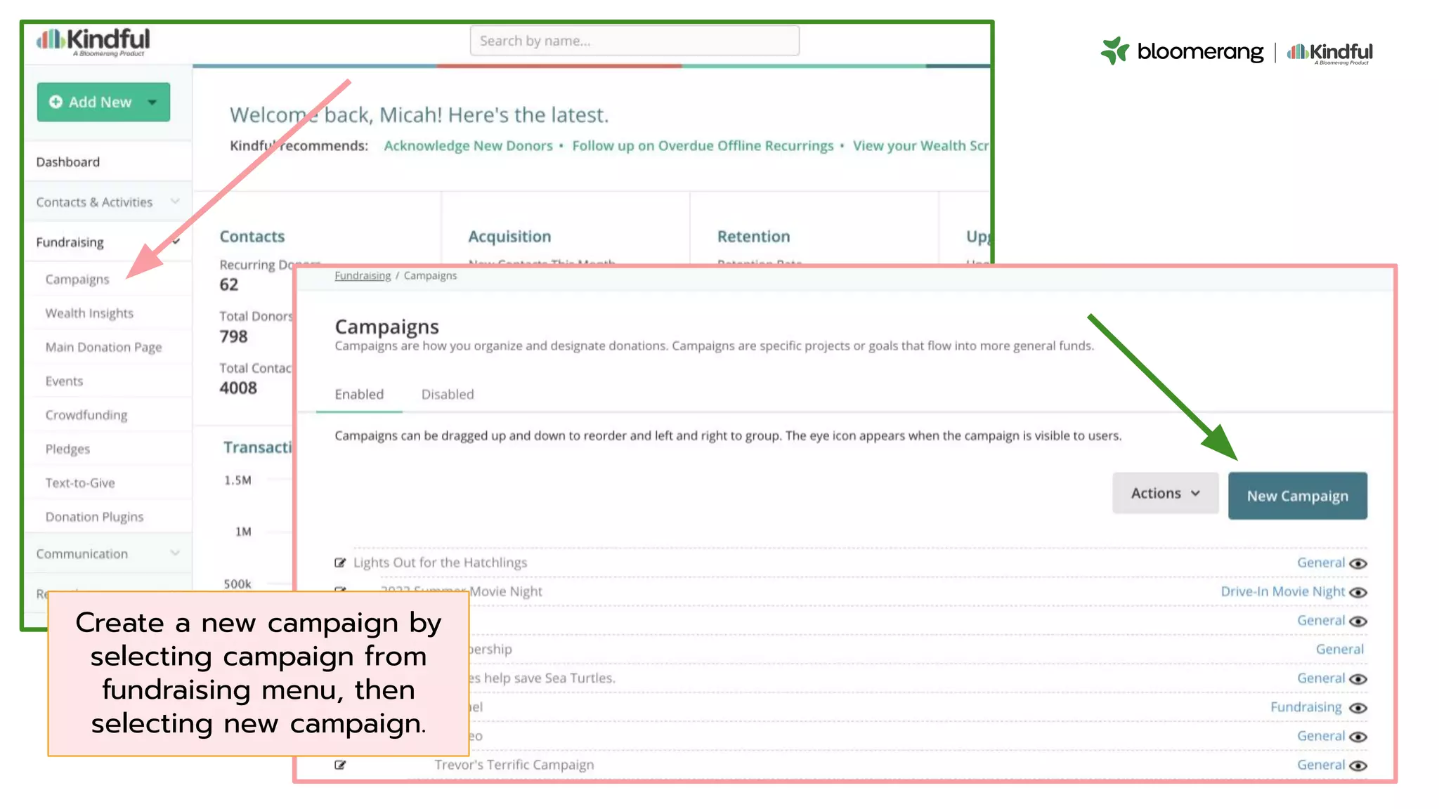 Create a new campaign by
selecting campaign from
fundraising menu, then
selecting new campaign.
 