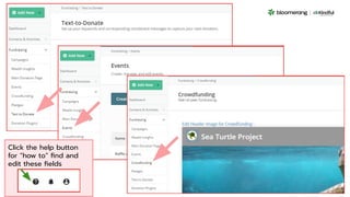Click the help button
for “how to” ﬁnd and
edit these ﬁelds
 