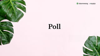 Poll
 