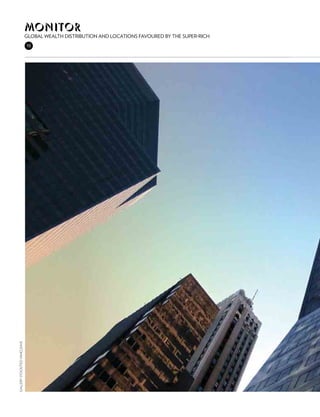 Monitor
                              Global wealth distribution and locations favoured by the super-rich
                              16
Gallery stock/Ted VanCleave
 