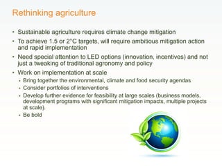 Rethinking Agriculture for the 21st Century: Climate change mitigation opportunities and challenges 