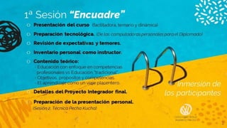 1ª Sesión “Encuadre”
5
Inmersión de
los participantes
o Presentación del curso (facilitadora, temario y dinámica)
o Preparación tecnológica. (De las computadoras personales para el Diplomado)
o Revisión de expectativas y temores.
o Inventario personal como instructor.
o Contenido teórico:
- Educación con enfoque en competencias
profesionales vs Educación “tradicional”.
- Objetivos, propósitos y competencias.
- El aprendizaje como un viaje placentero.
o Detalles del Proyecto Integrador final.
o Preparación de la presentación personal.
(Sesión 2, Técnica Pecha Kucha)
Volkswagen Group
Academy Mexico
 