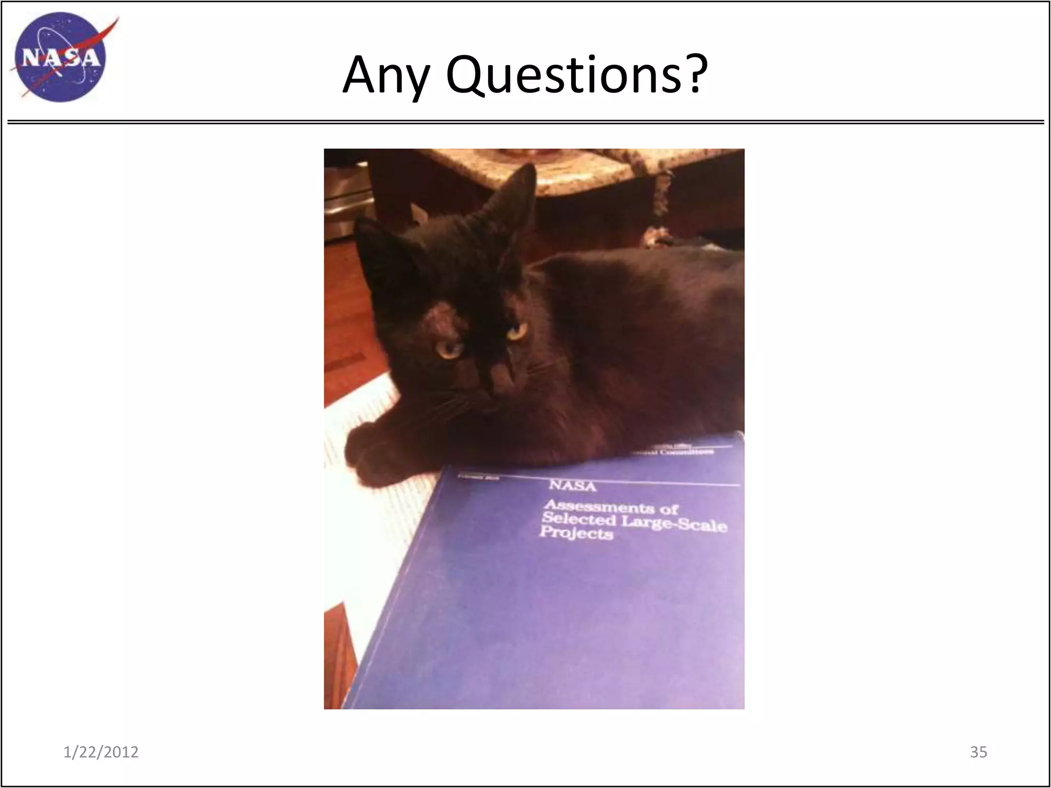 Any Questions?




1/22/2012                    35
 