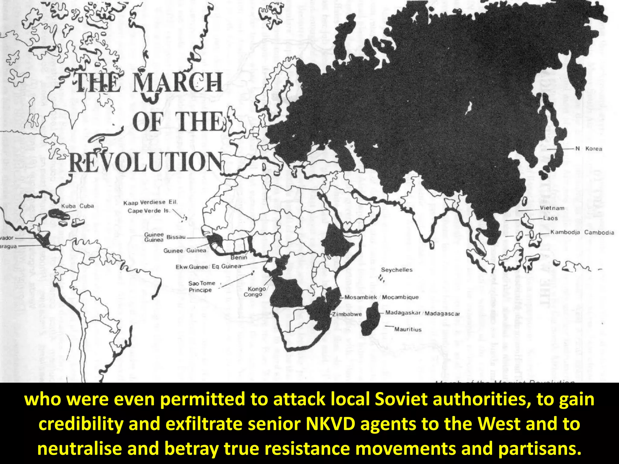 who were even permitted to attack local Soviet authorities, to gain
credibility and exfiltrate senior NKVD agents to the West and to
neutralise and betray true resistance movements and partisans.
 