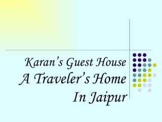 Karan’s Guest House A Traveler’s Home In Jaipur 