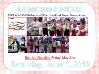 FREE ADMISSION-Meet at KGIC at 11am-Food, Music, Dance, Art and
more!
Sign Up Deadline Friday, May 31st
 