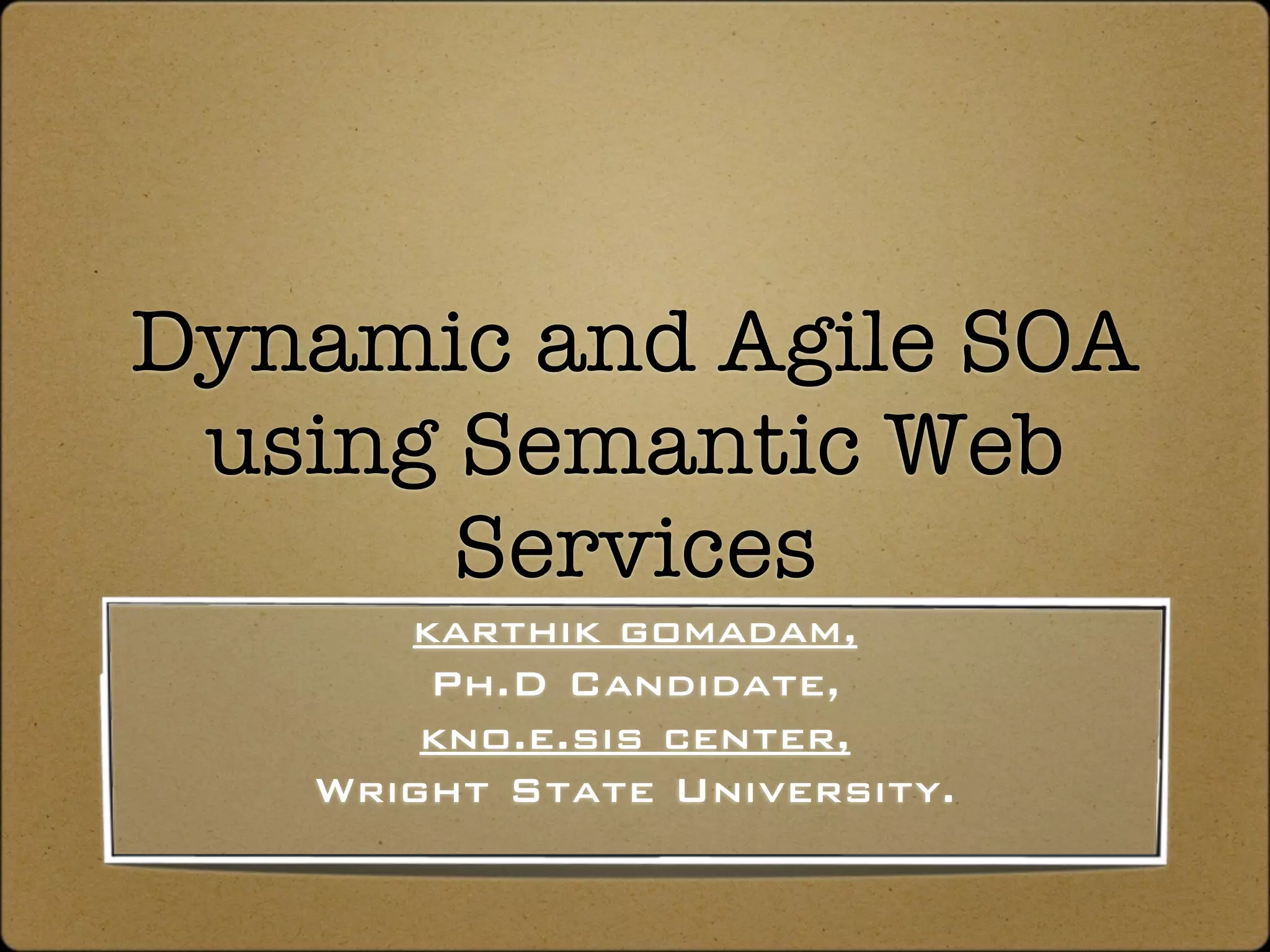 Agile and Dynamic Semantic Services Environment