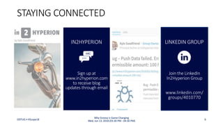 Sign up at
www.in2hyperion.com
to receive blog
updates through email
STAYING CONNECTED
IN2HYPERION
Join the LinkedIn
In2Hyperion Group
www.linkedin.com/
groups/4010770
LINKEDIN GROUP
ODTUG • KScope18 6
Why Groovy is Game Changing
Wed, Jun 13, 2018 (03:30 PM - 04:30 PM)
 