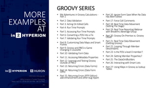 MORE
EXAMPLES
AT
• My Adventures inGroovy Calculations -
Part 1
• Part 2: Data Validation
• Part 3: Acting OnEditedCells
• Part 4: RunTime Prompts
• Part 5: Accessing RunTime Prompts
• Part 6: Converting a POV into a Fix
• Part 7: Validating RunTime Prompts
• Part 8: Customizing Data Maps andSmart
Pushes
• Part 9: Groovy andPBCS is Game
Changing inLouisville
• Part 10: Validating FormData
• Part 11: Accessing Metadata Properties
• Part 12: Learning andTesting Groovy
Outside of PBCS
• Part 13: Returning Errors (Data Forms)
• Part 14: Returning Errors (Data Form
Cells)
• Part 15: Returning Errors (RTP Edition)
addenhancement andother bug report
GROOVY SERIES
• Part 16: Ignore FormSave WhenNo Data
Has BeenEdited
• Part 17: Force Cell Comments
• Part 18: Real Time Data Movement
(Setting The Stage)
• Part 19: Real Time Reporting Webinar
withBreakthruBeverage Group
• Part 20: Groovy On-Premise vs. GroovyCloud
• Part 21: Real Time Data Movement
(Getting Groovy)
• Part 22: Looping ThroughMember
Descendants
• Part 23: Is the POV a level 0 member?
• Part 24: Getting Member Properties?
• Part 25: The DataGridBuilders
• Part 26: Interacting withSmart Lists
• Part 27: Using Maps inGroovy as lookup
Tables
 