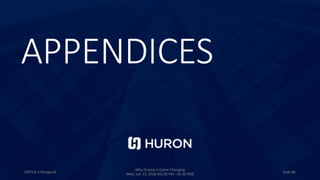 APPENDICES
ODTUG • KScope18
Why Groovy is Game Changing
Wed, Jun 13, 2018 (03:30 PM - 04:30 PM) Slide 86
 