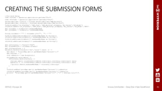 31
CREATING THE SUBMISSION FORMS
//Fin Grid Setup
Cube finCube = operation.application.getCube("Fin")
Cube rfinCube = operation.application.getCube("rFin")
DataGridBuilder finGrid = finCube.dataGridBuilder("MM/DD/YYYY")
DataGridBuilder rfinGrid = rfinCube.dataGridBuilder("MM/DD/YYYY")
finGrid.addPov('&v_PlanYear','OEP_Plan','OEP_Working',sCompany,'No_Center','GP_Model')
rfinGrid.addPov('&v_PlanYear','OEP_Plan','OEP_Working',sCompany,'No_Center','GP_Model','MTD')
def colnames = colmbrs[0]*.essbaseMbrName
def colnames1 = colmbrs[1]*.essbaseMbrName
String scolmbrs = "'" + colnames.join("', '") + "'"
finGrid.addColumn(colmbrs[0]*.essbaseMbrName as String[])
rfinGrid.addColumn(colmbrs[0]*.essbaseMbrName as String[])
finGrid.addColumn(colmbrs[1]*.essbaseMbrName as String[])
rfinGrid.addColumn(colmbrs[1]*.essbaseMbrName as String[])
def lstCurrency = ["Local","USD"]
def UniqueMonths = colnames.unique()
def iCurrencyCount = 0
dataGrid.dataCellIterator('Jan','Local').each{ it ->
def sAcct = "${acctMap.get(it.getMemberName('Account'))}"
def sValues = []
List addcells = new ArrayList()
UniqueMonths.each{cMonth ->
lstCurrency.each{cCurrency ->
sValues.add(it.crossDimCell(cMonth.toString(),cCurrency.toString()).data)
addcells << it.crossDimCell(cMonth.toString(),cCurrency.toString()).data
//println cMonth.essbaseMbrName + cCurrency.toString()
}
}
finGrid.addRow([acctMap.get(it.getMemberName('Account'))],addcells)
rfinGrid.addRow([acctMap.get(it.getMemberName('Account'))],addcells)
println "${acctMap.get(it.getMemberName('Account'))}" + "," + sValues.join(",")
}
ODTUG • Kscope 18 Groovy Grid Builder – Deep Dive • Kyle Goodfriend
 