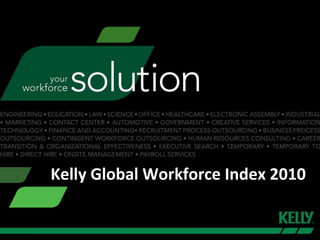 Kelly Global Workforce Index 2010 