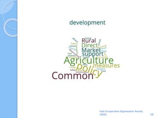 Irish Co-operative Organisation Society
(ICOS) 18
 