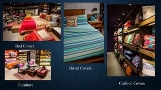 Bed Covers
Duvet Covers
Cushion CoversFurniture
 
