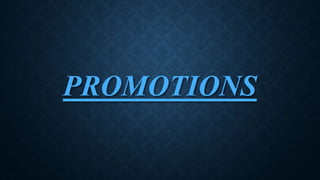 PROMOTIONS
 