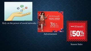 Rely on the power of social networks
Advertisement
Season Sales
 