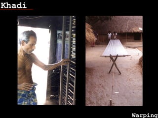 Khadi
Warping
 