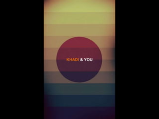 KHADI & YOU
 