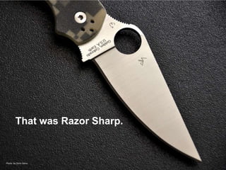 That was Razor Sharp.


Photo by Zorin Denu
 