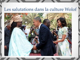 Les salutations dans la culture Wolof	
 