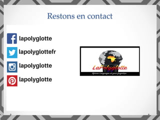 Restons en contact 	
 