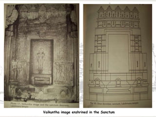 Vaikuntha image enshrined in the Sanctum
 