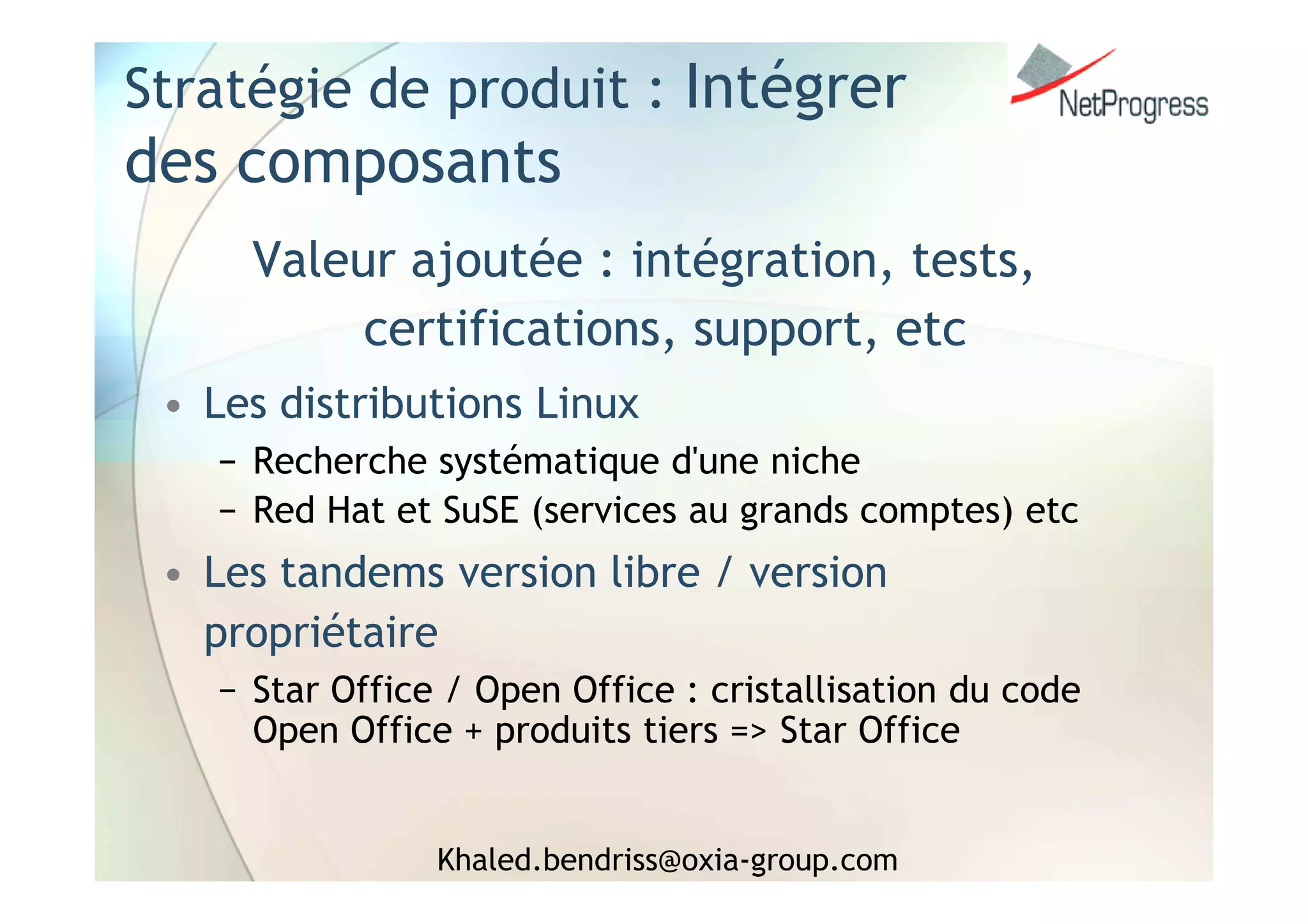 Intégration Libre & Propriétaire : la Symbiose