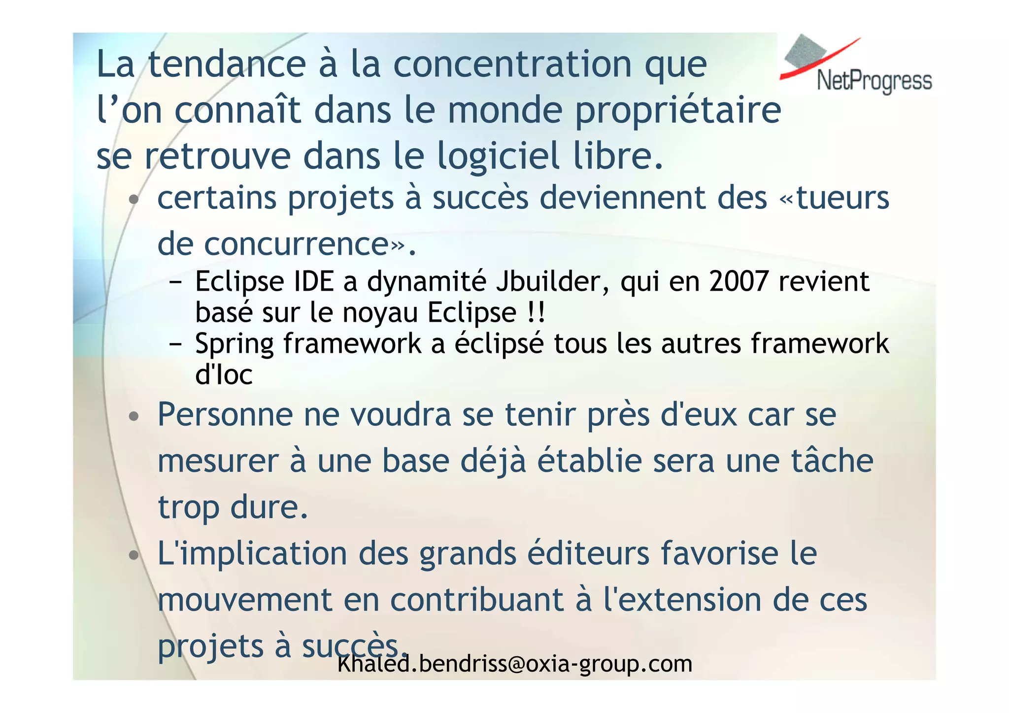 Intégration Libre & Propriétaire : la Symbiose