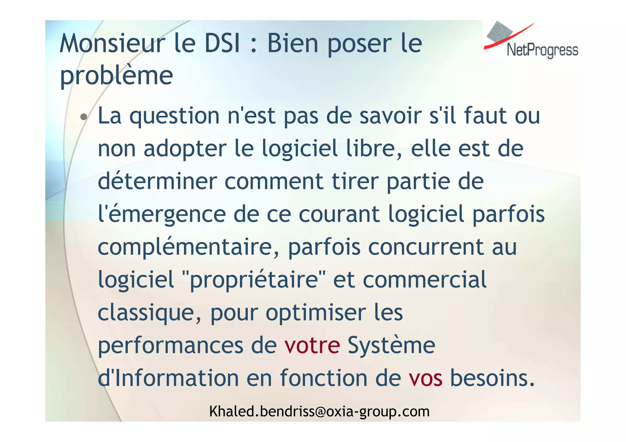Intégration Libre & Propriétaire : la Symbiose