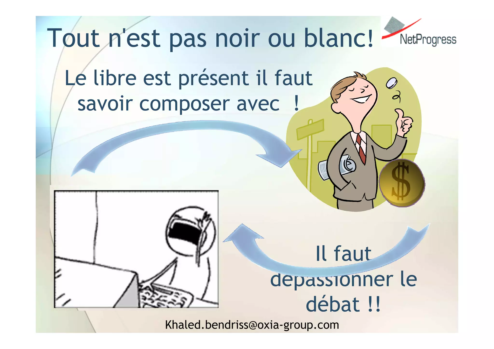 Intégration Libre & Propriétaire : la Symbiose