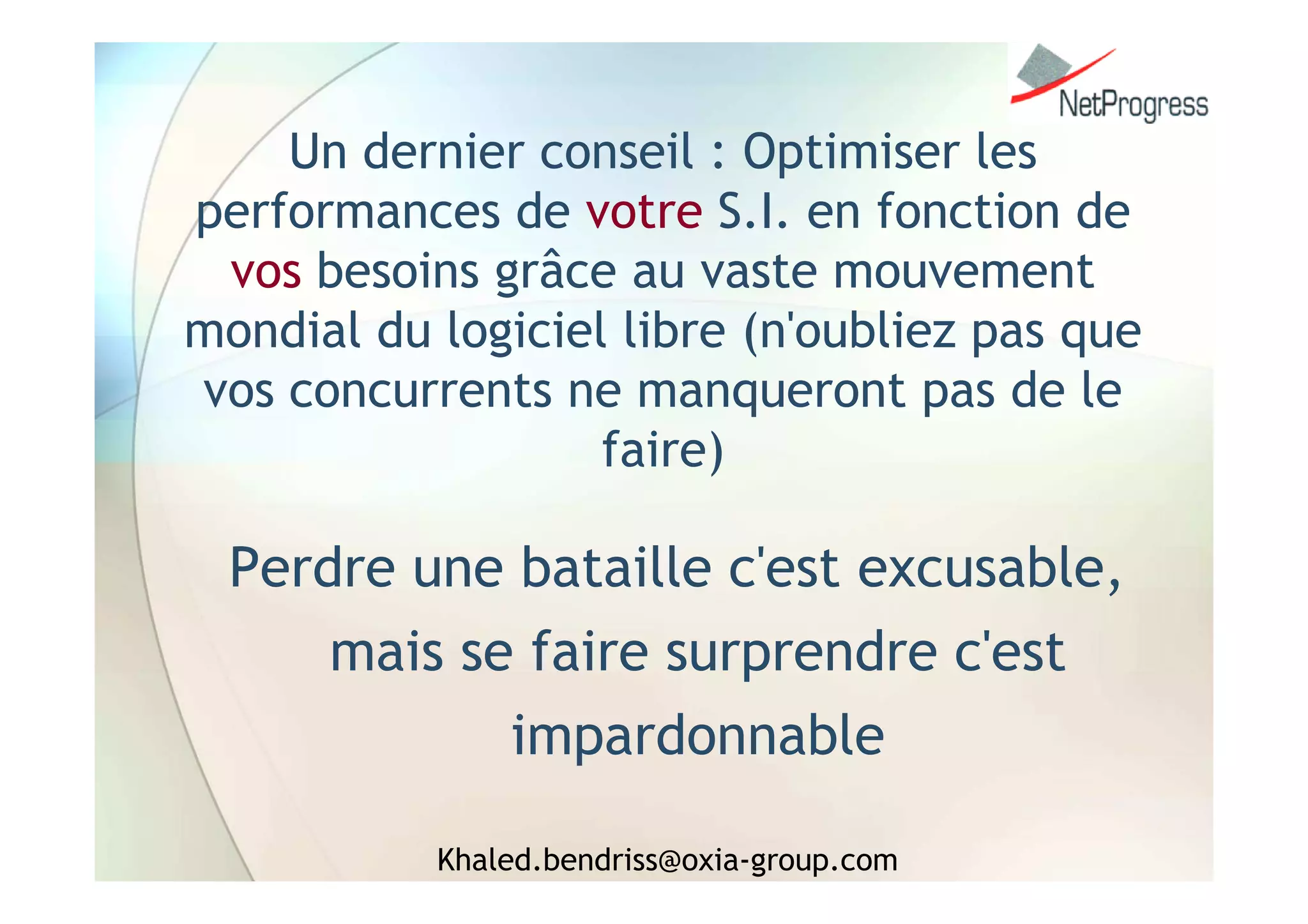 Intégration Libre & Propriétaire : la Symbiose