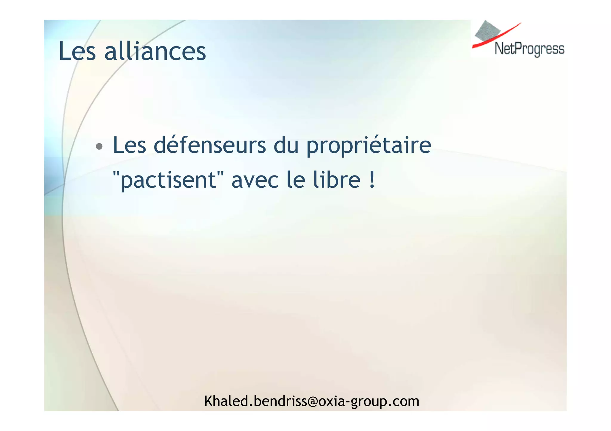 Intégration Libre & Propriétaire : la Symbiose