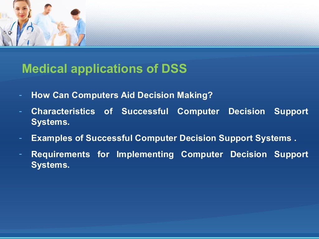 Medical Applications of Decision Support System DSS