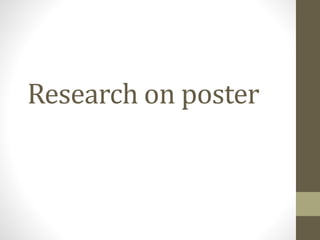 Research on poster
 