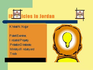 IP Policies in Jordan ,[object Object],[object Object],[object Object],[object Object],[object Object],[object Object]